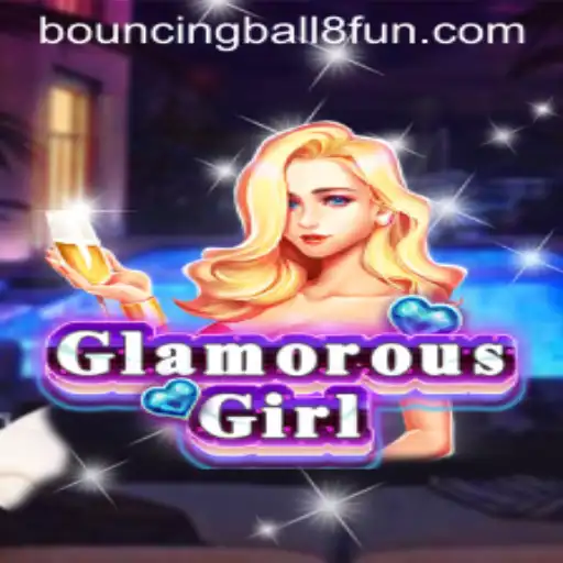 Unveiling GlamorousGirl: A New Era of Gameplay with BouncingBall8